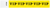 Clearance 3/4" Tyvek® Wristbands (Yellow VIP)